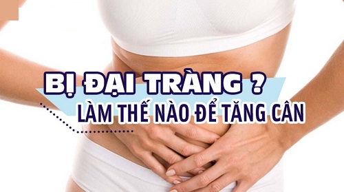 cách tăng cân cho người bị viêm đại tràng